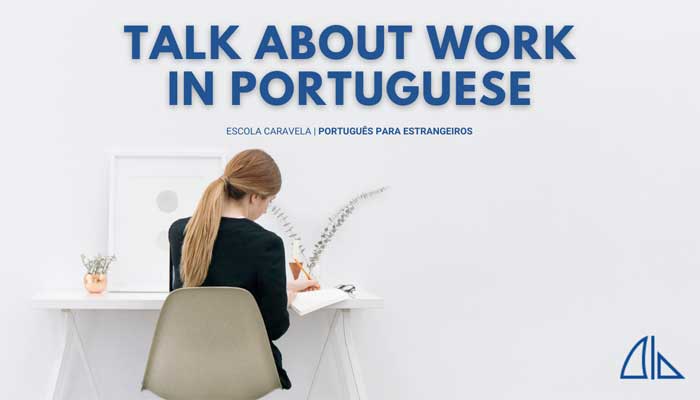 Talk about work in Portuguese